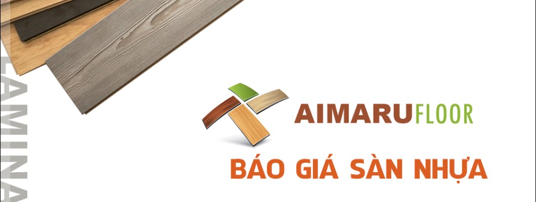 Báo giá sàn nhựa Aimaru Báo giá sàn nhựa Aimaru