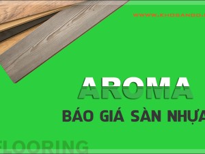 Báo giá sàn nhựa Aroma