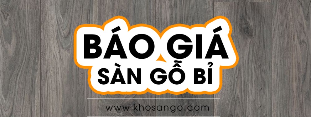 Báo giá sàn gỗ Bỉ Báo giá sàn gỗ Bỉ