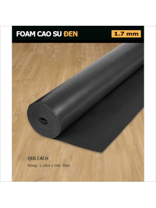 Foam Cao Su đen 1.7 mm Foam Cao Su đen 1.7 mm