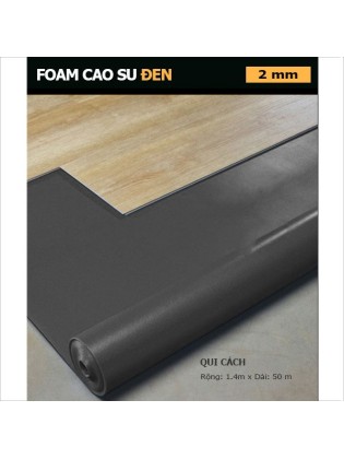 Foam Cao Su đen 2 mm Foam Cao Su đen 2 mm