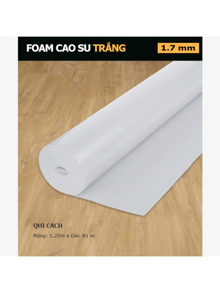 Foam Cao Su Trắng 1.7 mm Foam Cao Su Trắng 1.7 mm