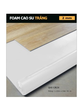 Foam Cao Su Trắng 2 mm Foam Cao Su Trắng 2 mm