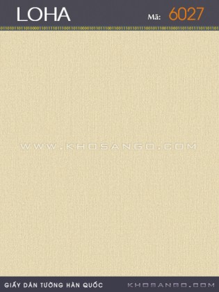 Giấy Dán Tường LOHA 6027 Giấy Dán Tường LOHA 6027
