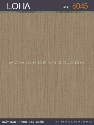 Giấy Dán Tường LOHA 6045 Giấy Dán Tường LOHA 6045