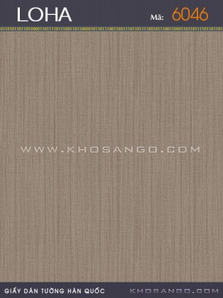 Giấy Dán Tường LOHA 6046 Giấy Dán Tường LOHA 6046