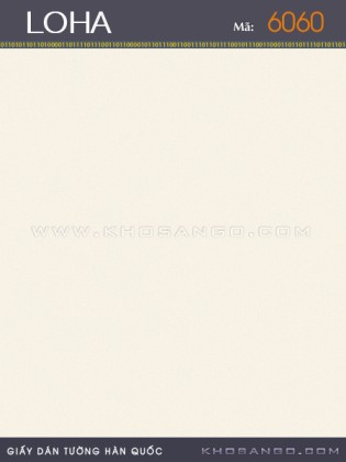 Giấy Dán Tường LOHA 6060 Giấy Dán Tường LOHA 6060