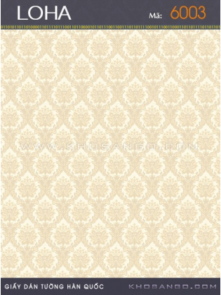 Giấy Dán Tường LOHA 6003 Giấy Dán Tường LOHA 6003