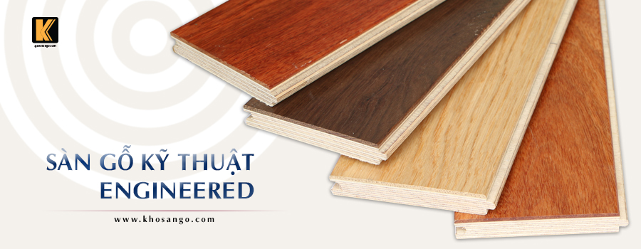 Sàn gỗ kỹ thuật Engineered Sàn gỗ kỹ thuật Engineered